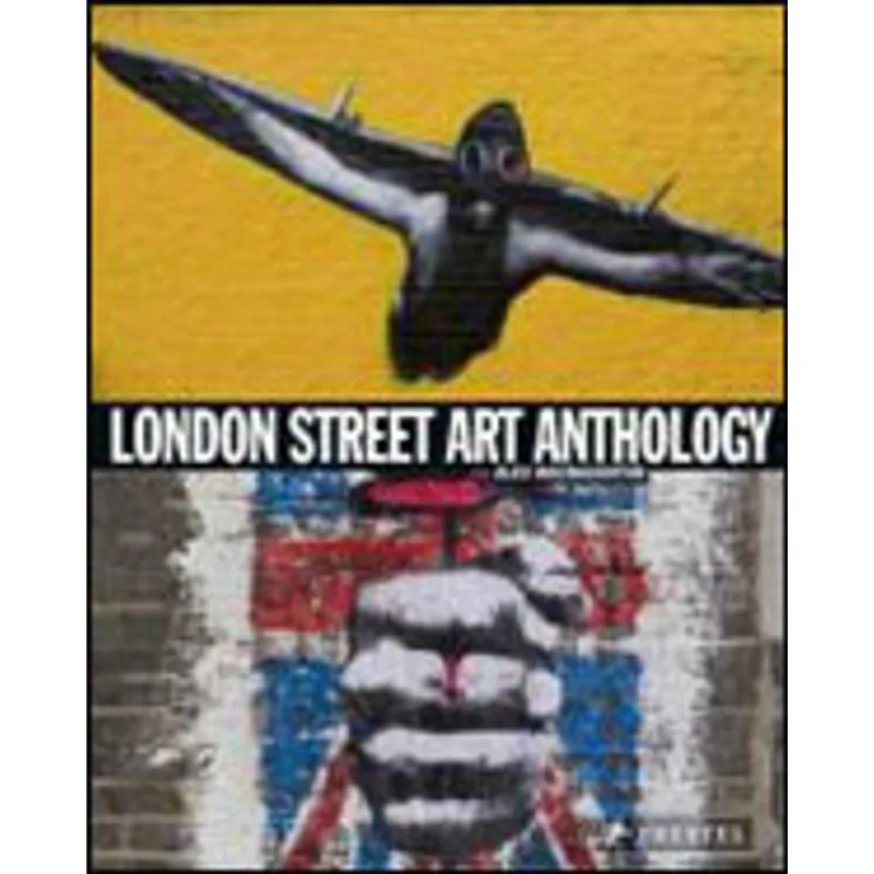LONDON STREET ART ANTHOLOGY