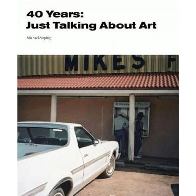 40 YEARS - JUST TALKING ABOUT ART