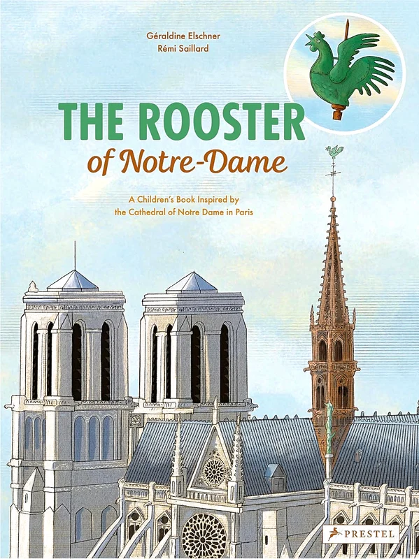 The Rooster Of Notre-Dame