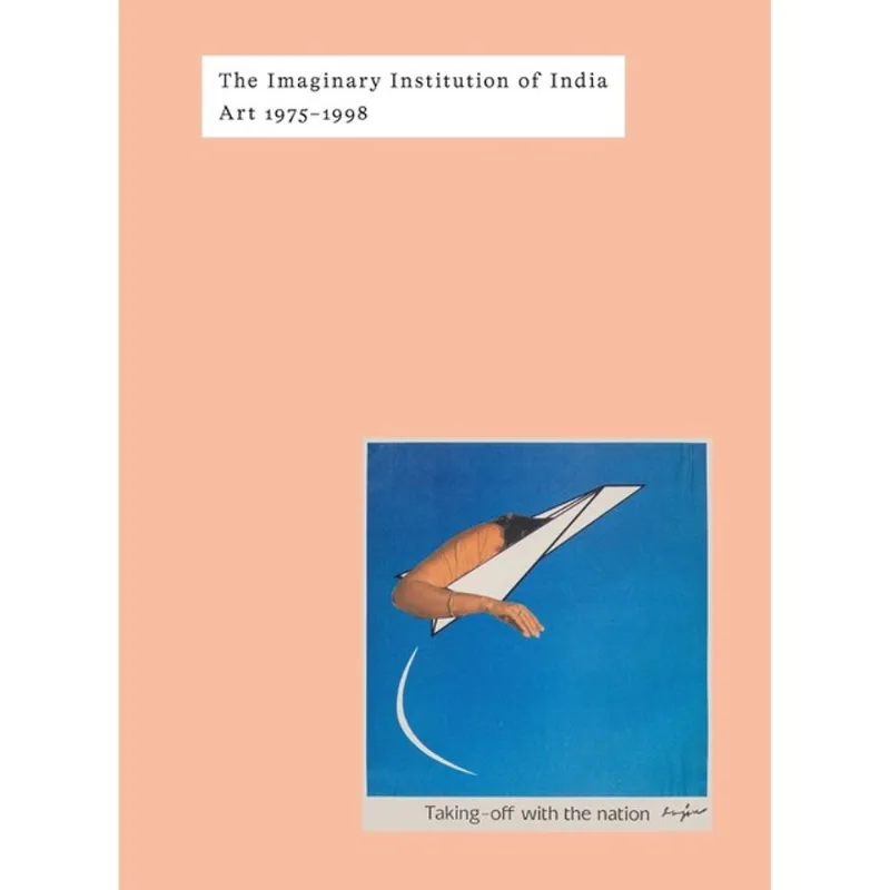THE IMAGINARY INSTITUTION OF INDIA