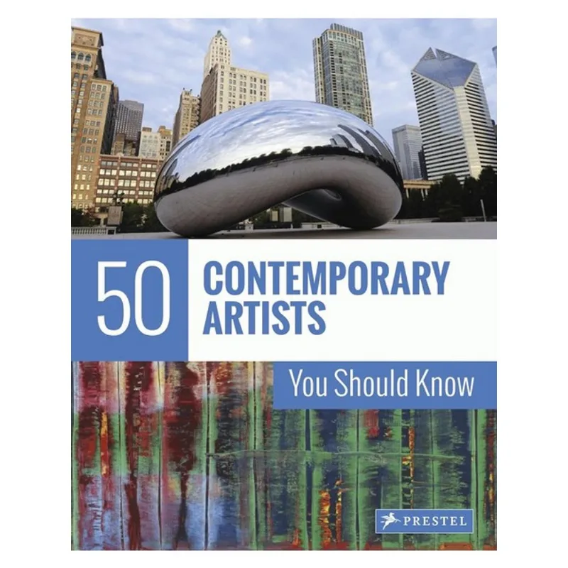 50 CONTEMPORARY ARTISTS YOU SHOULD KNOW