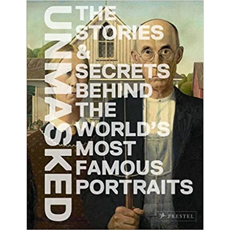 PORTRAITS UNMASKED - THE STORIES BEHIND THE FACES