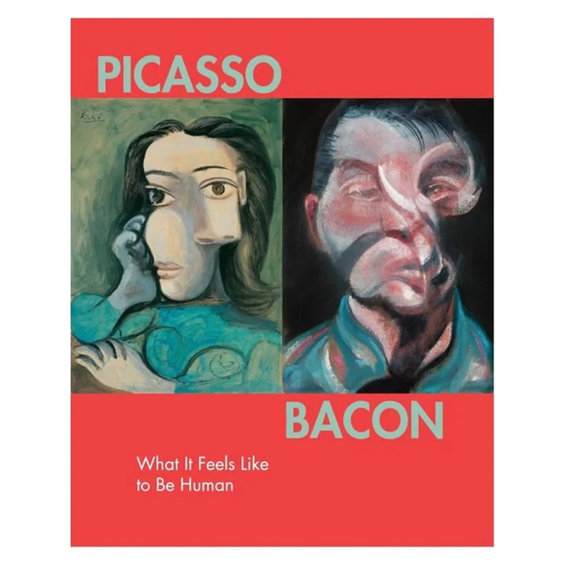 PICASSO – BACON - WHAT IT FEELS LIKE TO BE HUMAN