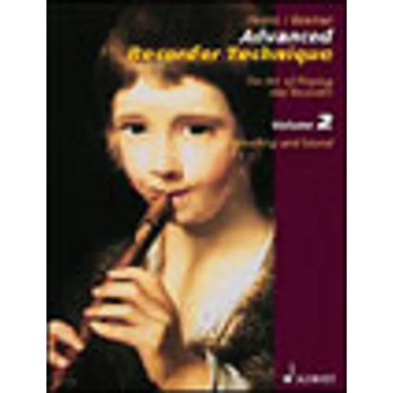 ADVANCED RECORDER TECHNIQUE - THE ART OF PLAYING THE RECORDER VOL. 2