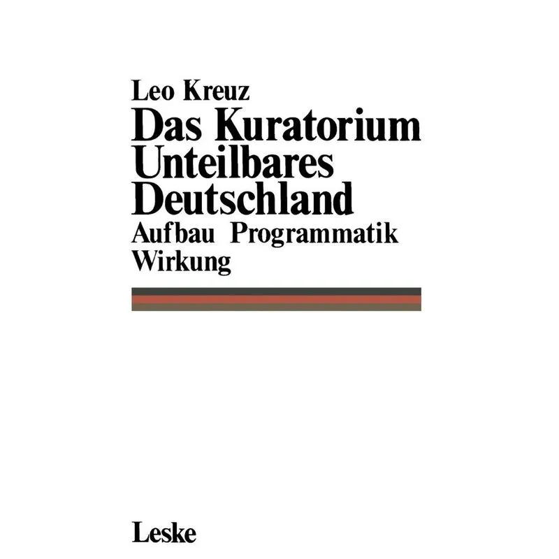 Das Kuratorium Unteilbares Deutschland