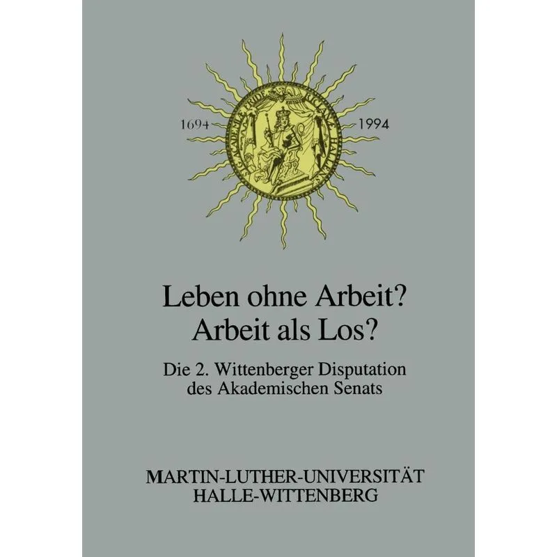 Leben Ohne Arbeit? Arbeit ALS Los?