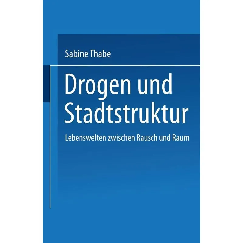 Drogen und Stadtstruktur