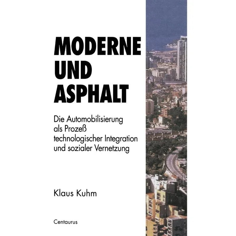 Moderne und Asphalt