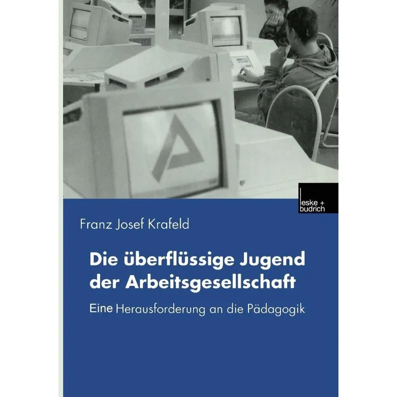 Die Uberflussige Jugend Der Arbeitsgesellschaft