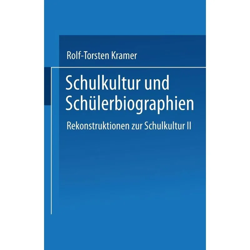 Schulkultur und Schülerbiographien