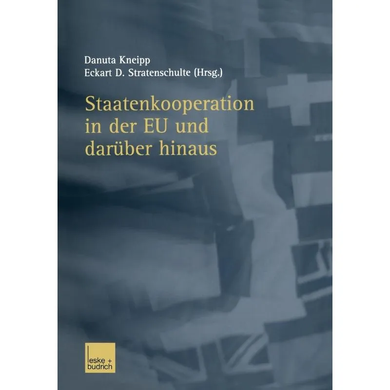 Staatenkooperation in Der Eu Und Daruber Hinaus