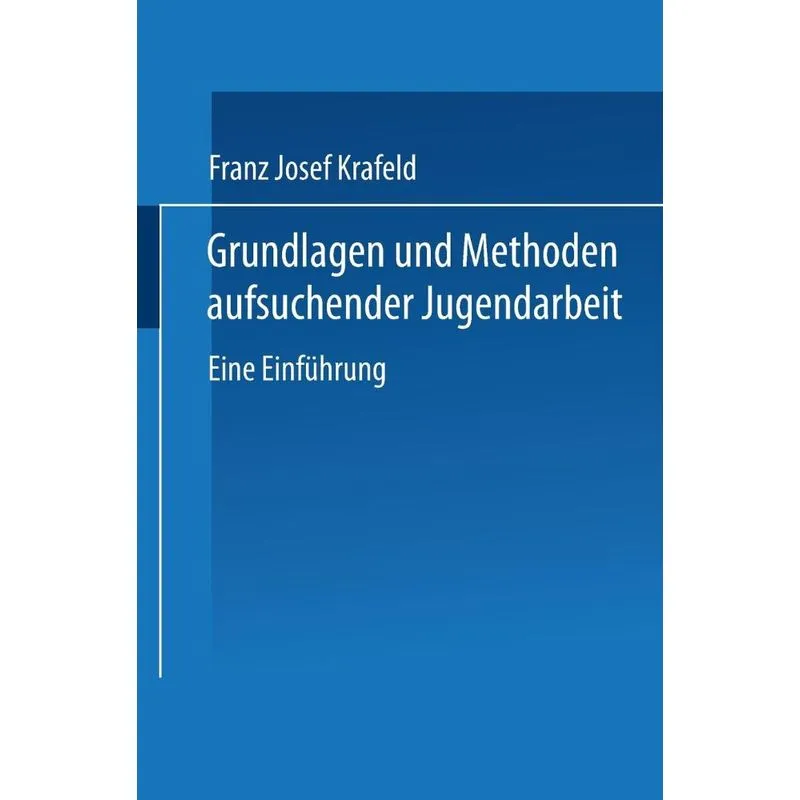 Grundlagen Und Methoden Aufsuchender Jugendarbeit