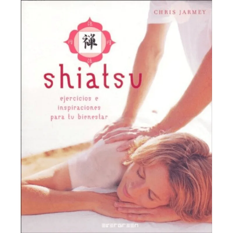 Shiatsu: El Arte de la Sanación Ancestral a tu Alcance Shiatsu