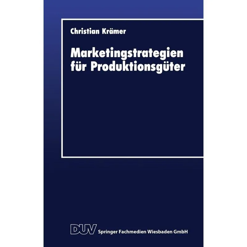 Marketingstrategien Fur Produktionsguter