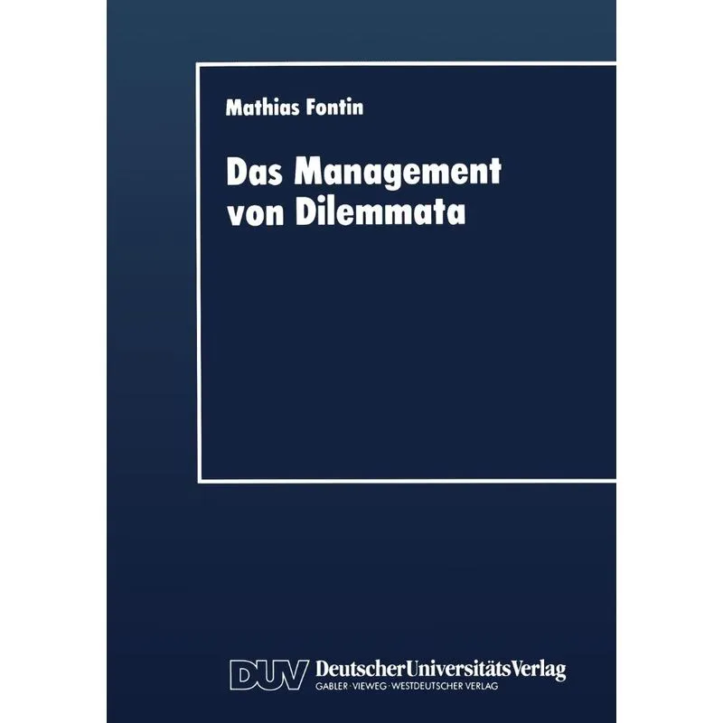 Das Management von Dilemmata