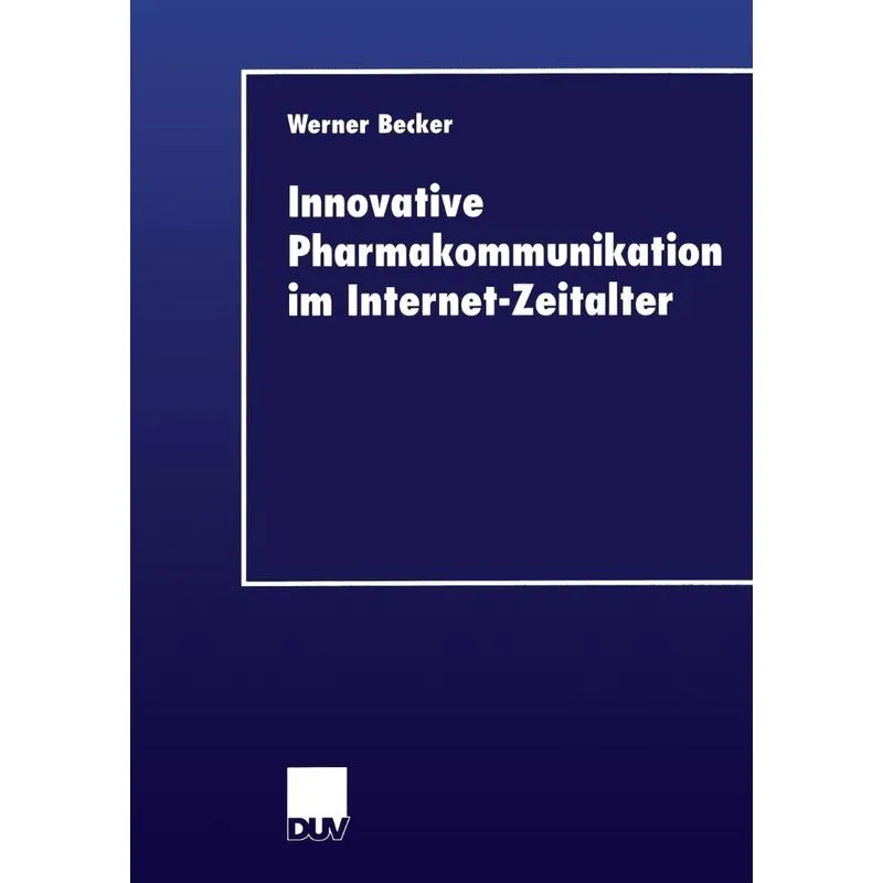 Innovative Pharmakommunikation im Internet-Zeitalter