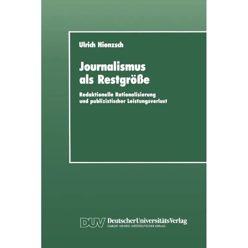 Journalismus als Restgröße