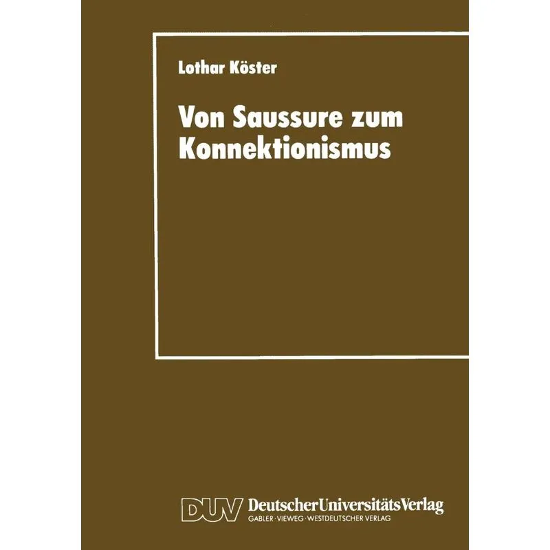 Von Saussure zum Konnektionismus