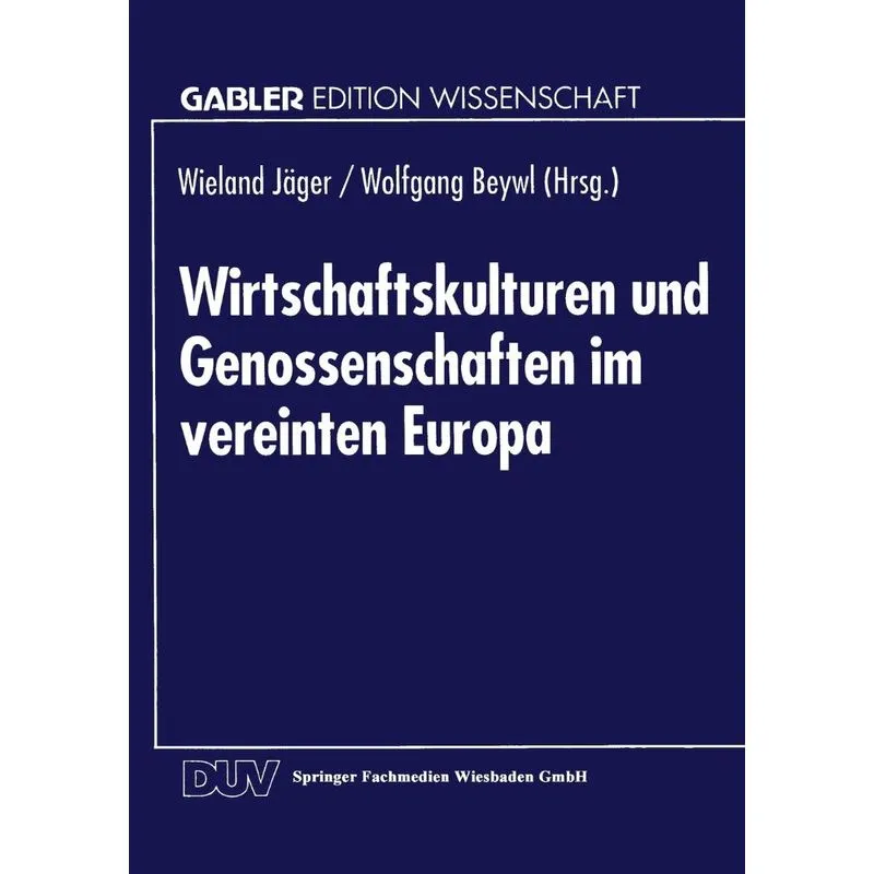Wirtschaftskulturen Und Genossenschaften Im Vereinten Europ
