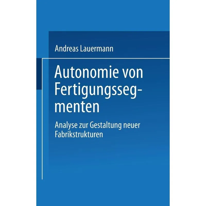 Autonomie von Fertigungssegmenten