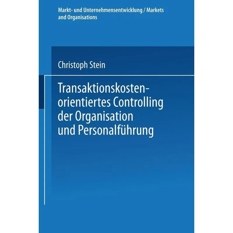 Transaktionskostenorientiertes Controlling der Organisation