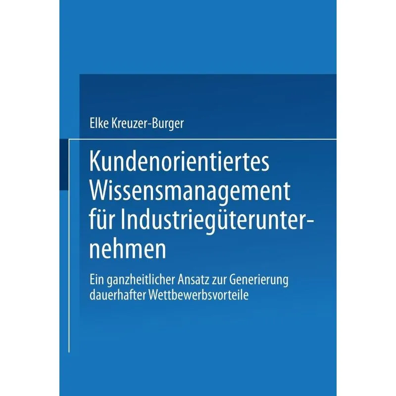 Kundenorientiertes Wissensmanagement für Industriegüterunte