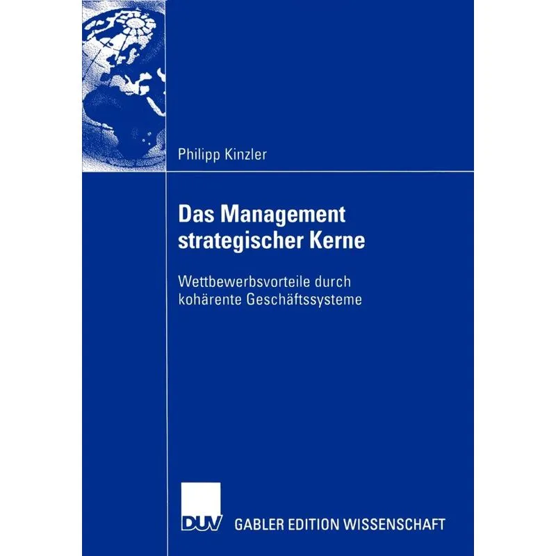Das Management strategischer Kerne