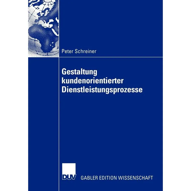 Gestaltung kundenorientierter Dienstleistungsprozesse