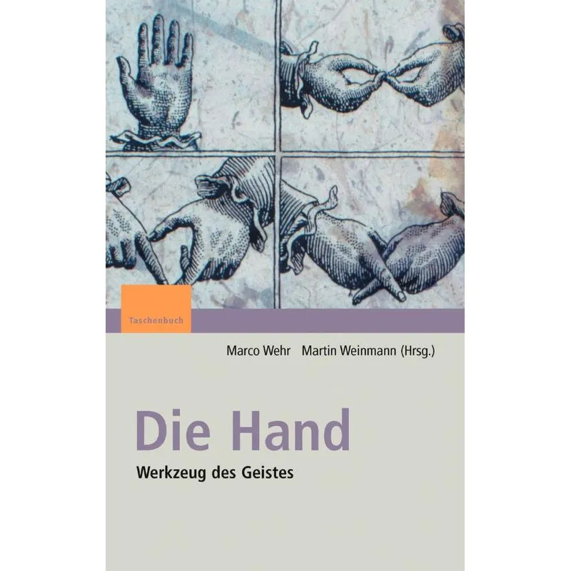 Die Hand - Werkzeug des Geistes