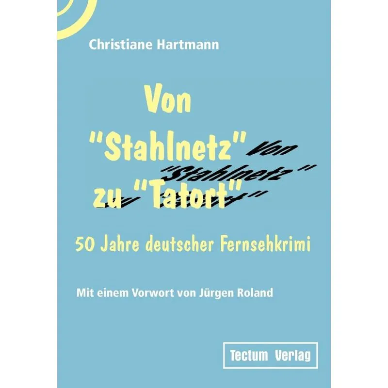 Von Stahlnetz zu Tatort
