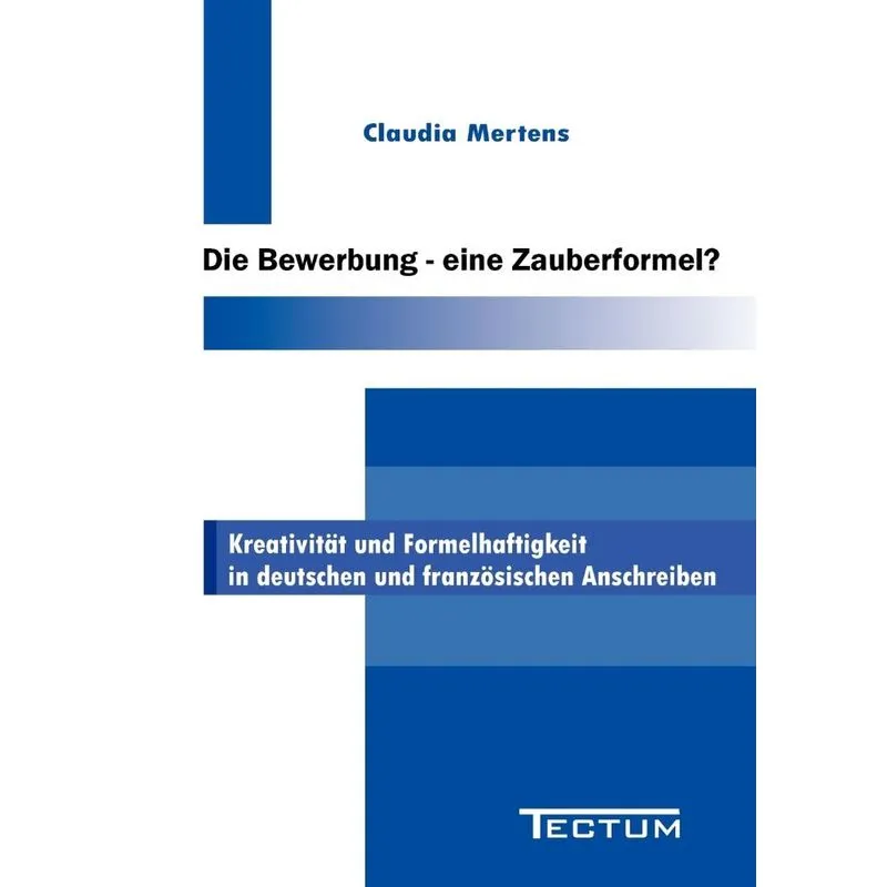 Die Bewerbung - eine Zauberformel?