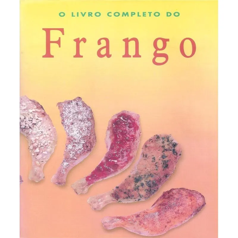 O Livro Completo Do Frango