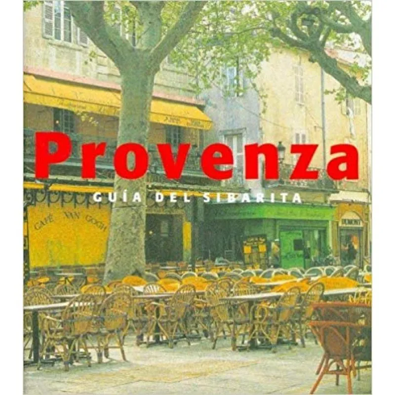 PROVENZA - GUIA DEL SIBARITA