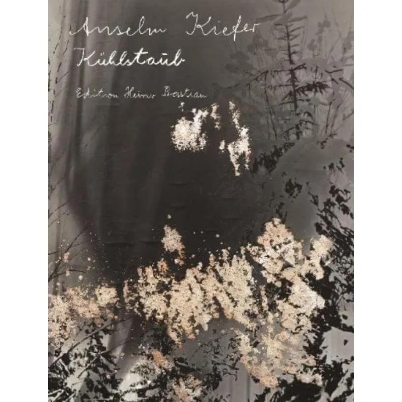 ANSELM KIEFER - KUHLSTAUB