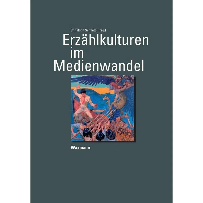 Erzählkulturen im Medienwandel