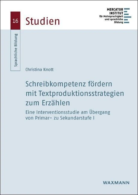 Schreibkompetenz fördern mit Textproduktionsstrategien zum Erzählen