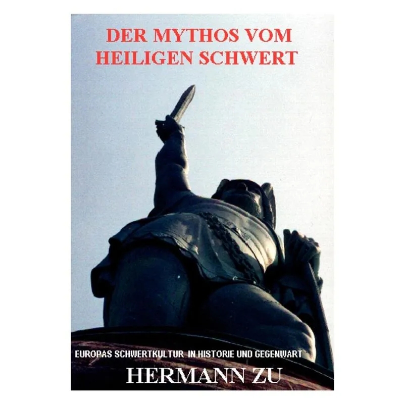 Der Mythos vom heiligen Schwert