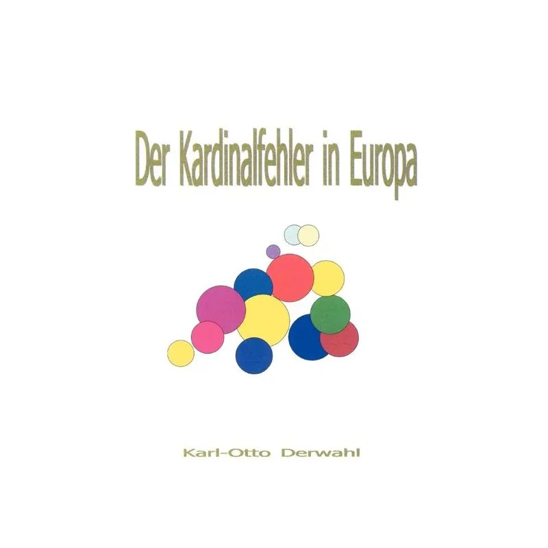 Der Kardinalfehler in Europa