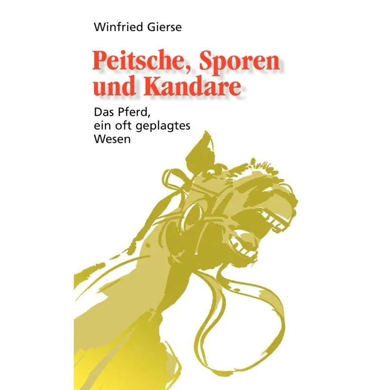 Peitsche, Sporen und Kandare