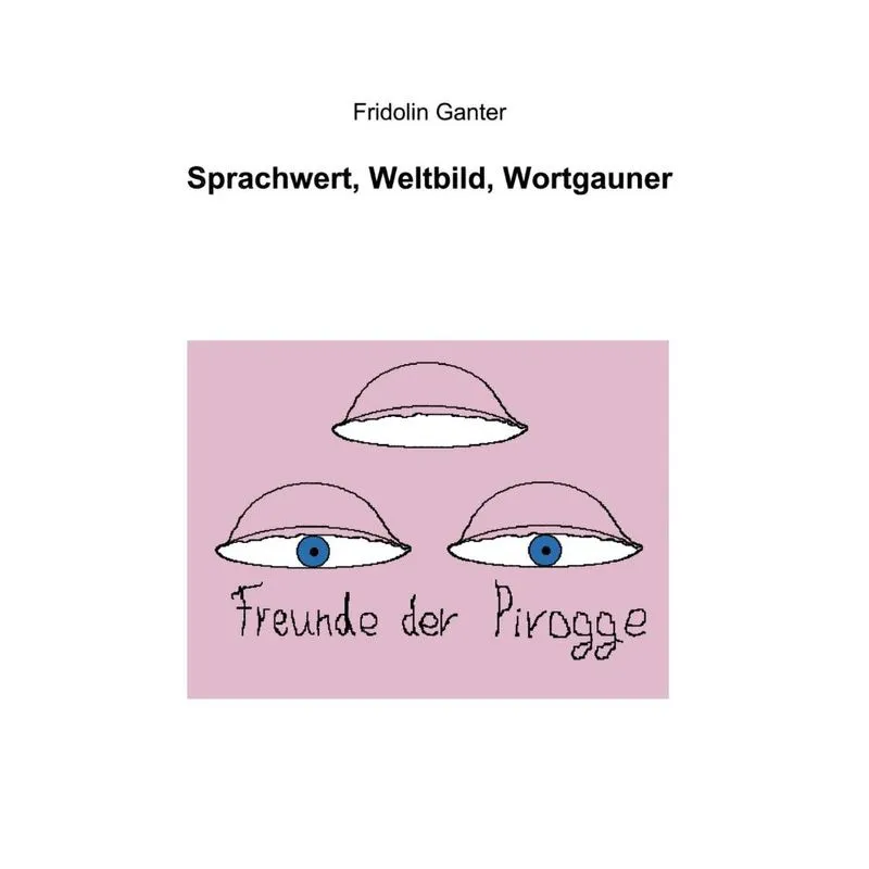 Sprachwert, Weltbild, Wortgauner