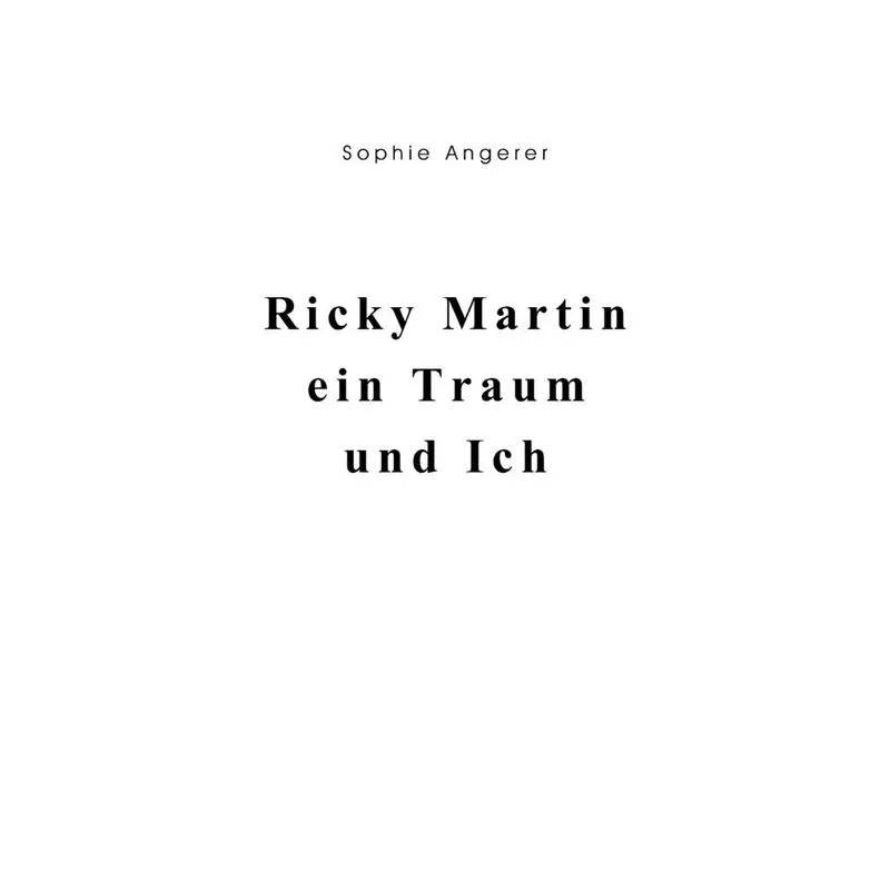 Ricky Martin, ein Traum und Ich