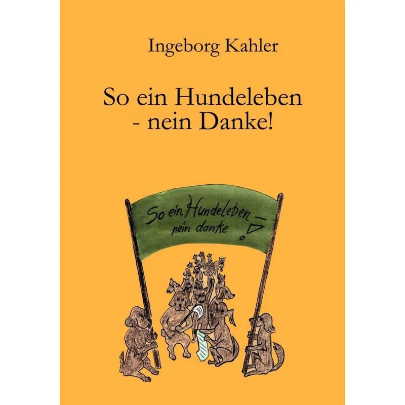 So ein Hundeleben-nein Danke!