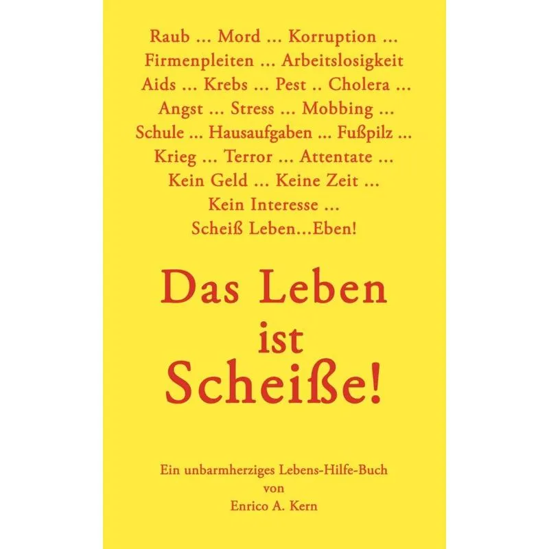 Das Leben ist Scheiße