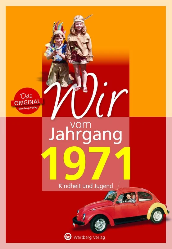 Wir vom Jahrgang 1971 - Kindheit und Jugend