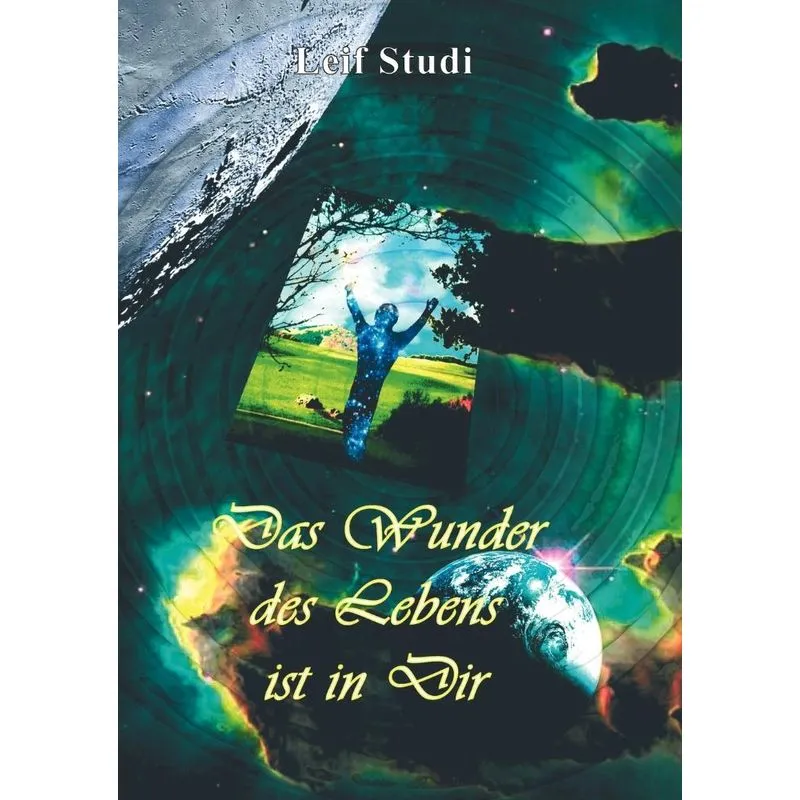 Das Wunder des Lebens ist in Dir
