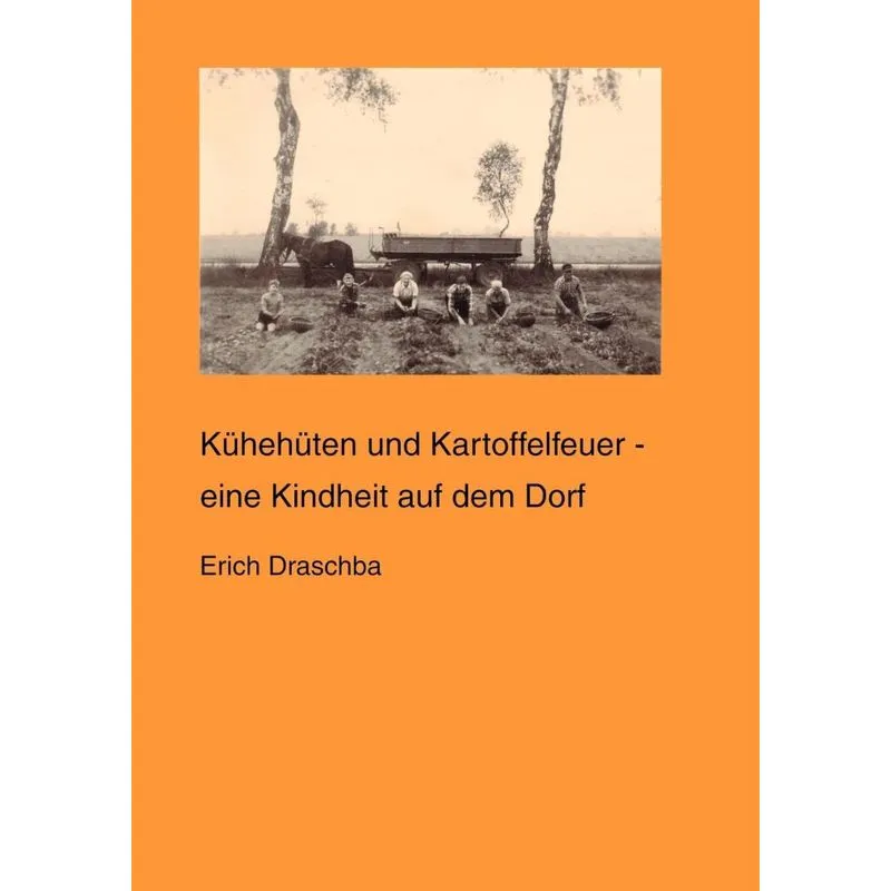 Kühehüten und Kartoffelfeuer