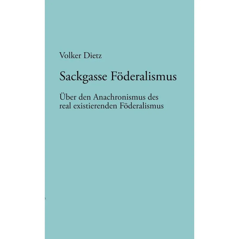 Sackgasse Föderalismus