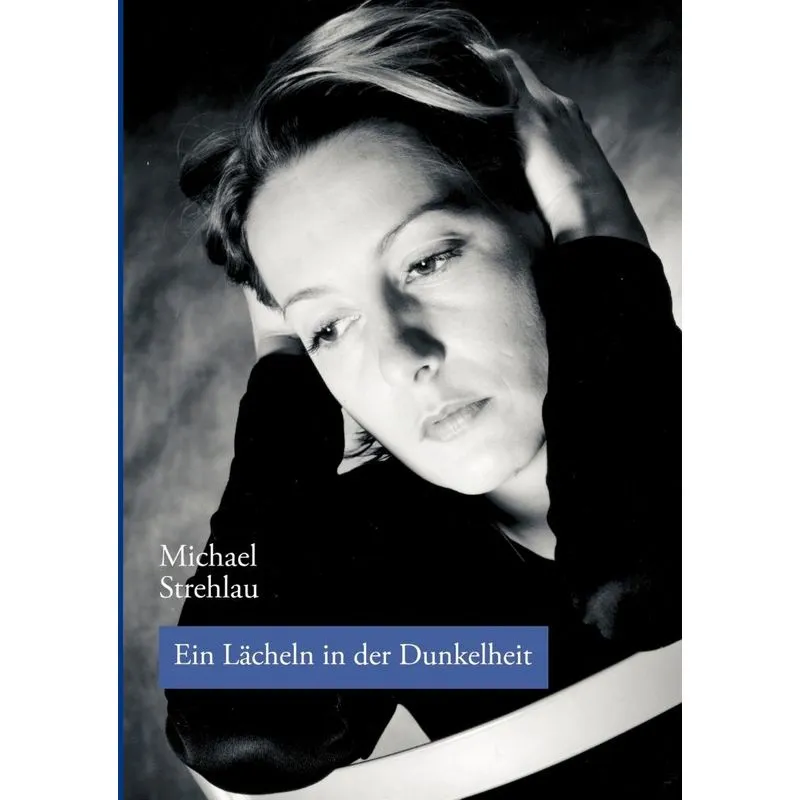 Ein Lächeln in der Dunkelheit