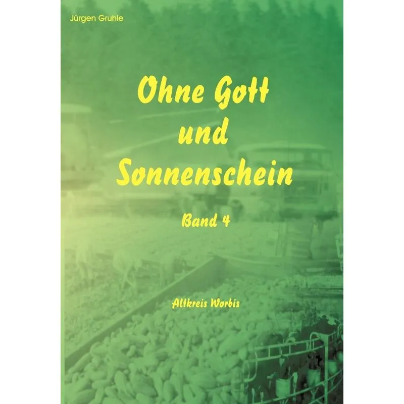 Ohne Gott und Sonnenschein