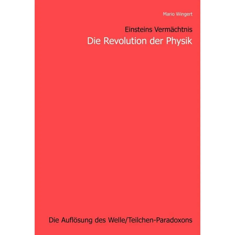 Einsteins Vermächtnis